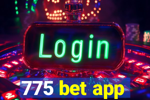775 bet app